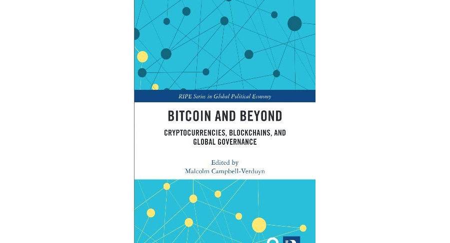 Bitcoin and beyond cryptocurrencies, blockchains, and global governance - Malcolm Campbell - Verduyn
